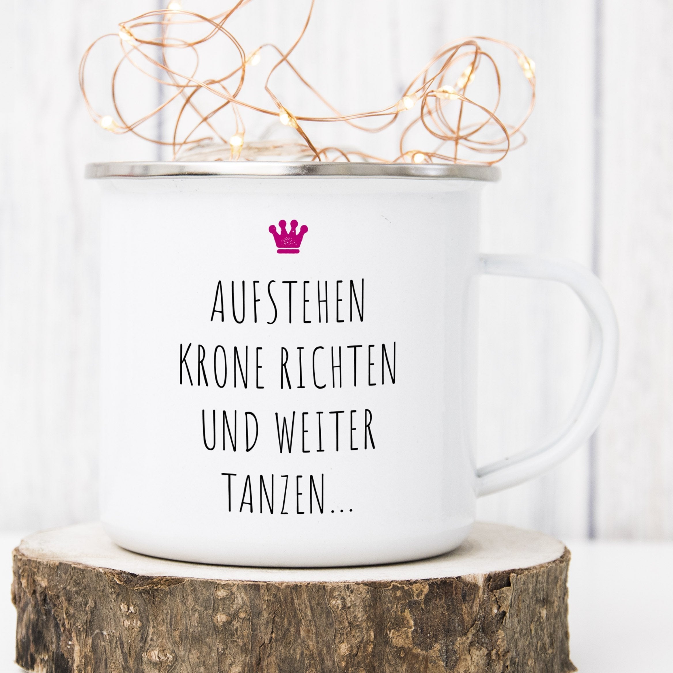 Emaille Tasse "Krone richten und weiter tanzen" - Individuelle Einladung
